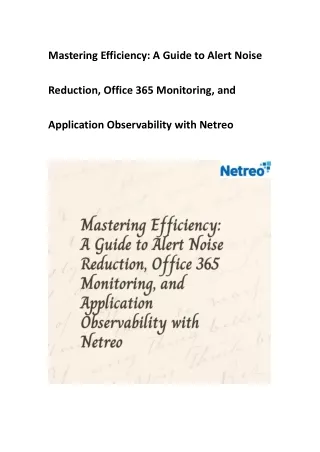 Mastering Efficiency A Guide to Alert Noise Reduction, Office 365 Monitoring, and Application Observability with Netreo
