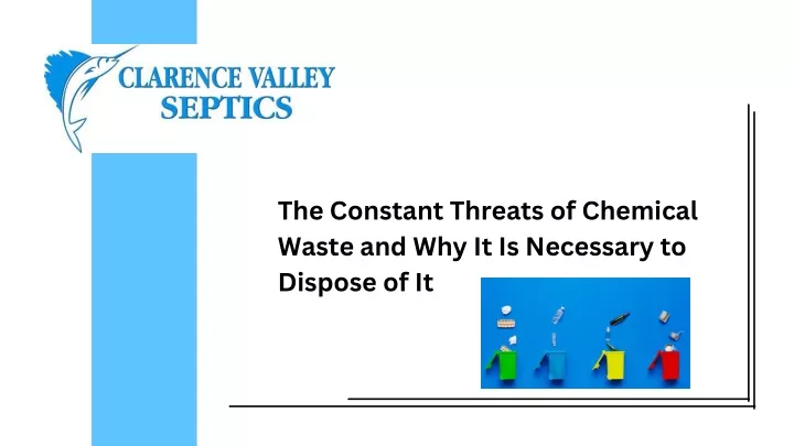 the constant threats of chemical waste