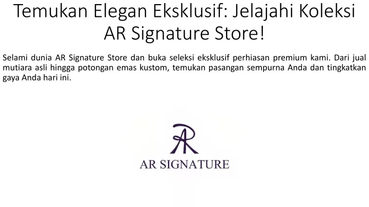 temukan elegan eksklusif jelajahi koleksi ar signature store