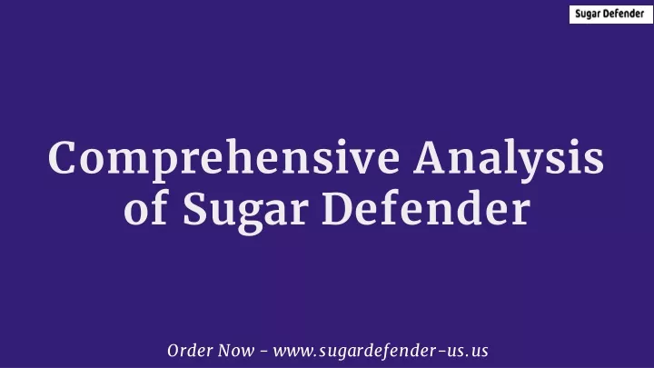 comprehensive analysis of sugar defender