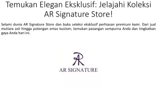 Temukan Elegan Eksklusif_Jelajahi Koleksi AR Signature Store!