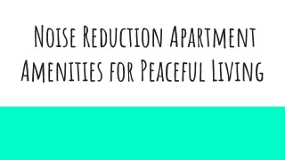 Noise Reduction Apartment Amenities for Peaceful Living