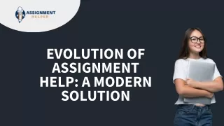 Evolution of Assignment Help A Modern Solution