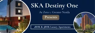 SKA Destiny One Zeta 1 Greater Noida - Brochure