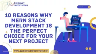 10 Reasons Why MERN Stack Development is the Perfect Choice for Your Next Project