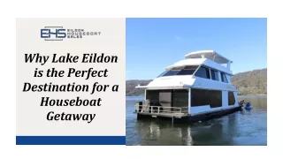 Why Lake Eildon is the Perfect Destination for a Houseboat Getaway