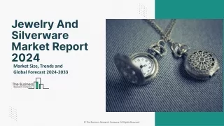 jewelry and silverware market report 2024