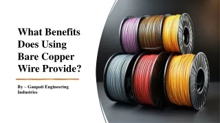 What Benefits Does Using Bare Copper Wire Provide?​