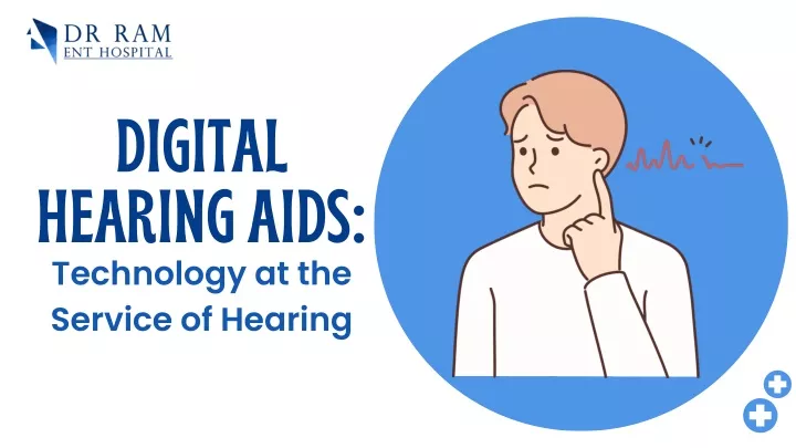 digital hearing aids technology at the service