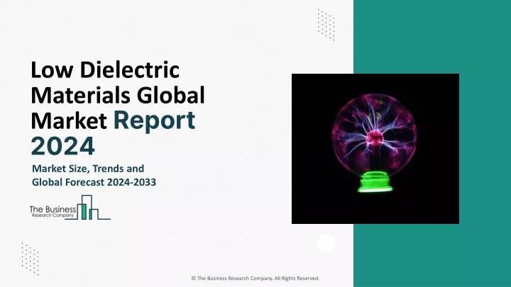 low dielectric materials global market report 2024