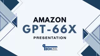 Amazon GPT66X Presentation