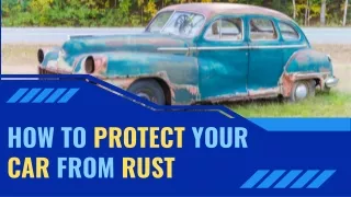 How to protect your car from rust.