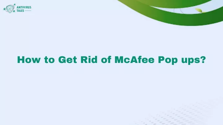 how to get rid of mcafee pop ups