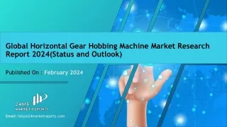 9 Global Horizontal Gear Hobbing Machine Market Research Report 2024
