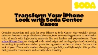 Transform Your iPhone Look with Soda Center Cases