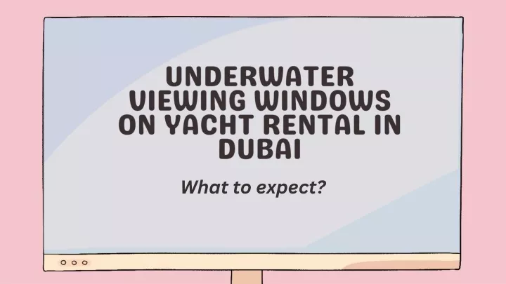 underwater viewing windows on yacht rental