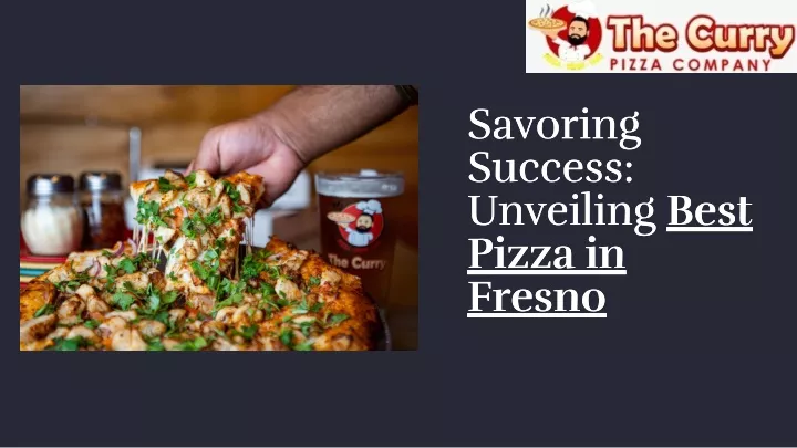 savoring success unveiling best pizza in fresno