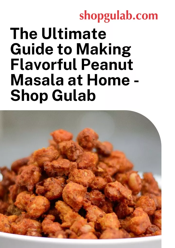 the ultimate guide to making flavorful peanut