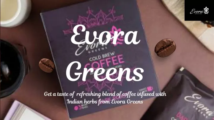 evora greens get a taste of refreshing blend