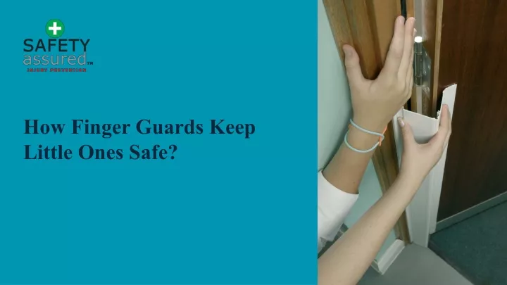 how finger guards keep little ones safe