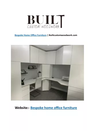 Bespoke Home Office Furniture  Builtcustomwoodwork.com