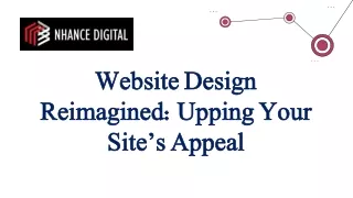 Website Design Reimagined: Upping Your Site’s Appeal