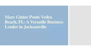 Marc Ginter Ponte Vedra Beach, FL: A Versatile Business Leader in Jacksonville