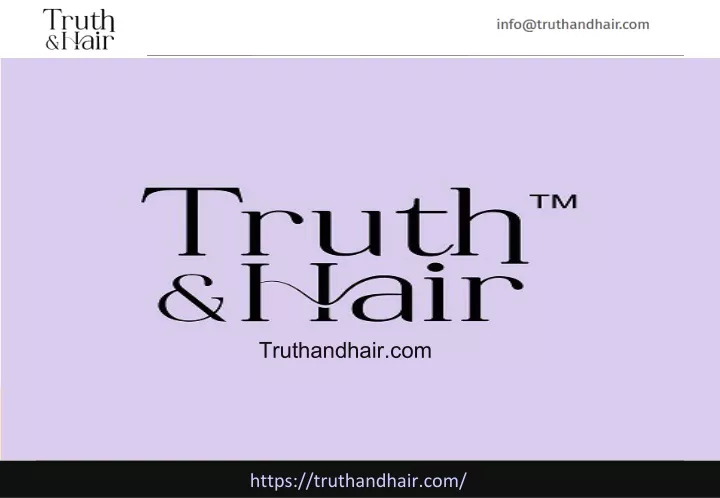 truthandhair com