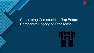 Connecting Communities Top Bridge Company's Legacy of Excellence