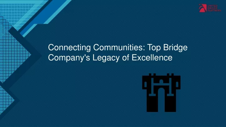 connecting communities top bridge company