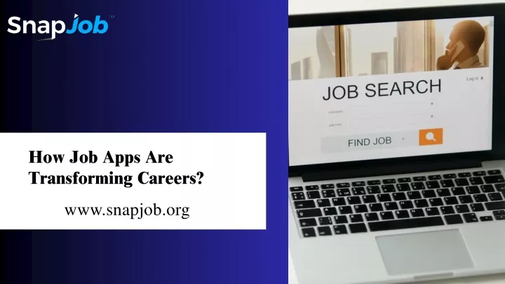 how job apps are transforming careers