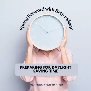 Spring Forward With Better Sleep Preparing For Daylight Saving Time