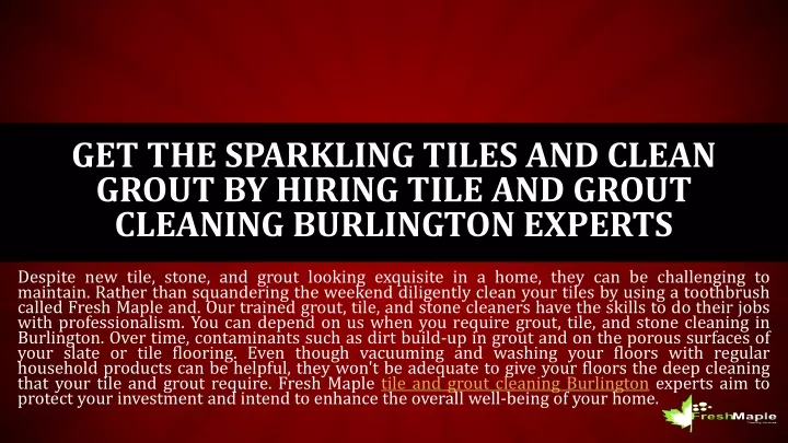 get the sparkling tiles and clean grout by hiring tile and grout cleaning burlington experts