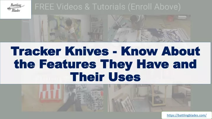 tracker knives know about the features they have and their uses