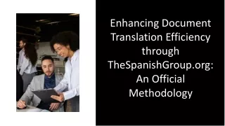 Enhancing Document Translation Efficiency through TheSpanishGroup.org  An Official Methodology
