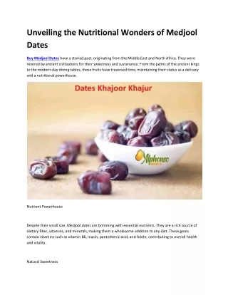 Unveiling the Nutritional Wonders of Medjool Dates