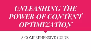 UNLEASHING THE POWER OF CONTENT OPTIMIZATION
