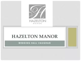hazelton manor