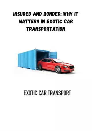 Insured and Bonded Why It Matters in Exotic Car Transportation