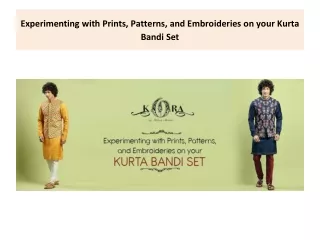 Experimenting with Prints, Patterns, and Embroideries on your Kurta Bandi Set