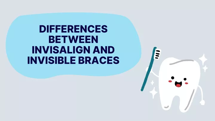 differences between invisalign and invisible