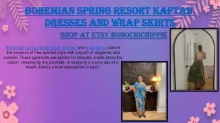 Bohemian spring resort kaftan dresses and wrap skirts