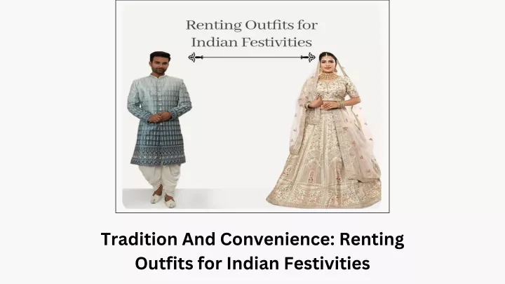 tradition and convenience renting outfits