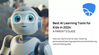 Best AI Learning Tools for Kids in 2024 - A Parent's Guide