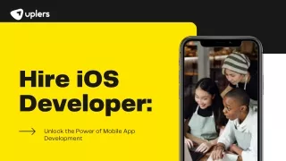 Hire iOS Developer Unlock the Power of Mobile App Development