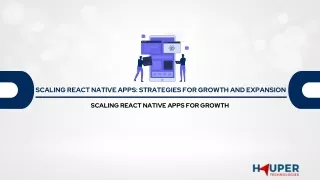 Scaling React Native Apps: Strategies for Growth and Expansion