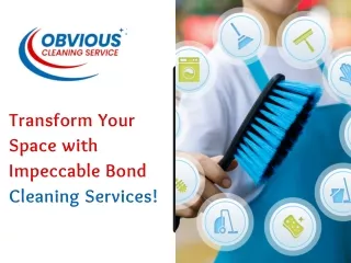 Transform Your Space with Impeccable Bond Cleaning Services!