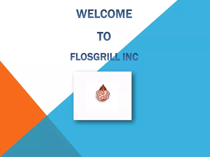 welcome to flosgrill inc