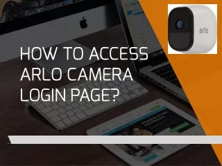 How to Access Arlo Camera Login Page?