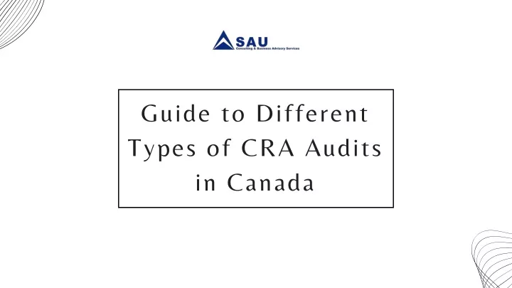guide to different types of cra audits in canada